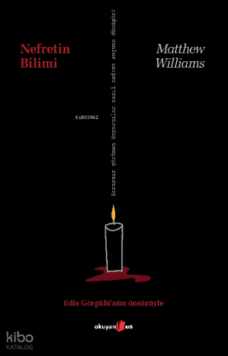 Nefretin Bilimi Zararsız Görünen Önyargılar Nasıl Nefret Suçuna Dönüşür?;Edis Görgü'nün Önsözüyle