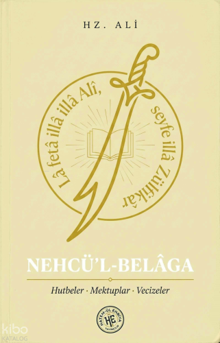 Nehcü’l-Belâga - Hz. Ali;Hutbeler, Mektuplar, Vecizeler | Kolektif | H