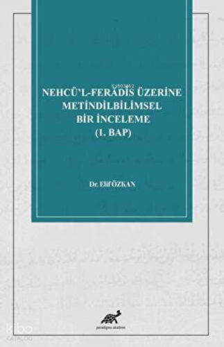 Nehcü’l-Ferādīs Üzerine Metindilbilimsel Bir İnceleme (1. Bap)