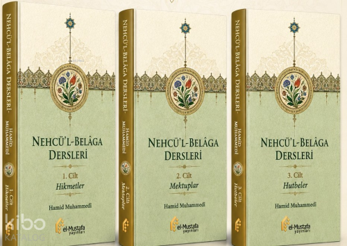 Nehcü'l-Belâga Dersleri (3 Cilt);Hikmetler, Mektuplar, Hutbeler