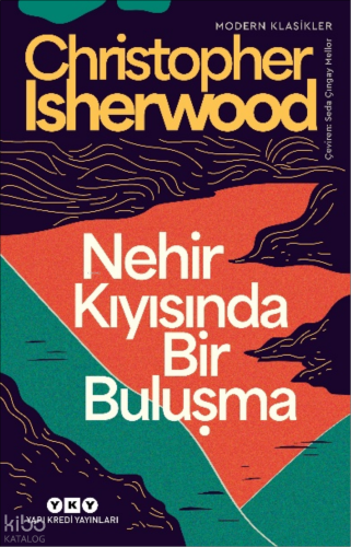 Nehir Kıyısında Bir Buluşma | Christopher Isherwood | Yapı Kredi Yayın