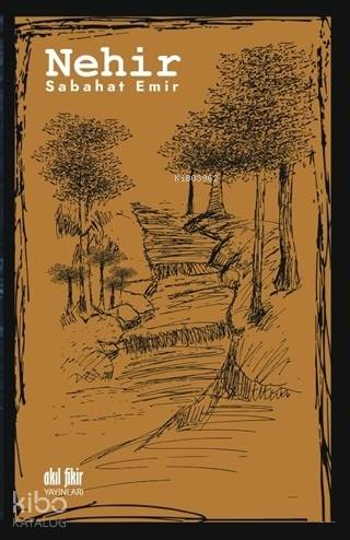 Nehir | Sabahat Emir | Akıl Fikir Yayınları
