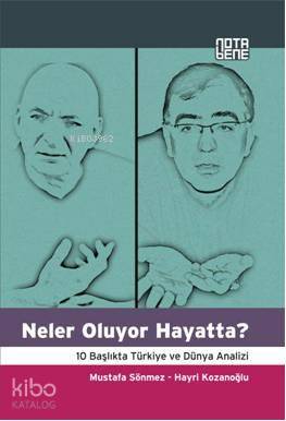 Neler Oluyor Hayatta?; 10 Başlıkta Türkiye ve Dünya Analizi