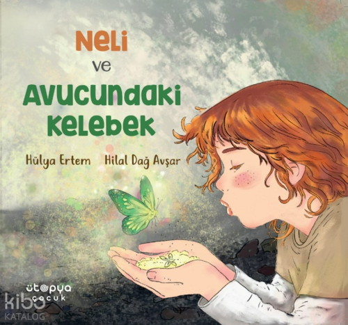 Neli ve Avucundaki Kelebek | Hülya Ertem | Ütopya Çocuk