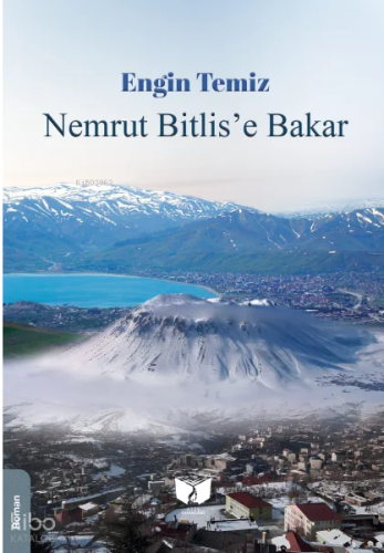 Nemrut Bitlis'e Bakar | Engin Temiz | Ateş Yayınları