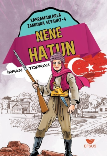 Nene Hatun;Kahramanlarla Zamanda Seyahat - 4