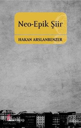 Neo-Epik Şiir | Hakan Arslanbenzer | Okur Kitaplığı Yayınları