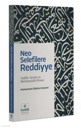 Neo Selefilere Reddiye;Teşbîh, Tecsîm ve Mezhepsizlik Fitnesi | Muhamm