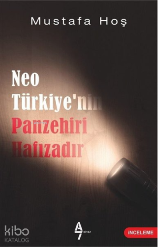 Neo Türkiye’nin Panzehiri Hafızadır