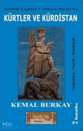 Neolitik Çağdan 1.Dünya Savaşı'na Kürtler ve Kürdistan ;Coğrafya - Tarih - Edebiyat