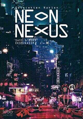 Neon Nexus Sayı 1 - Elim - kasım - 2023 | Kolektif | Klaros Yayınları