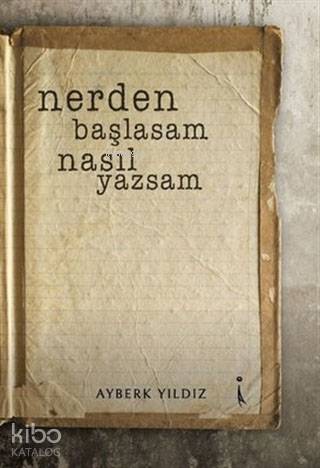 Nerden Başlasam Nasıl Yazsam