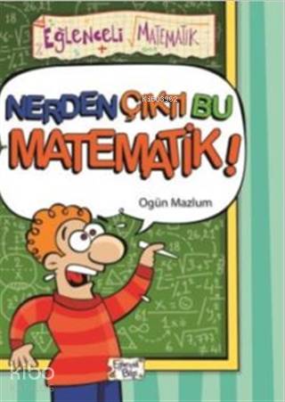Nerden Çıktı Bu Matematik!