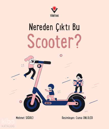 Nereden Çıktı Bu Scooter? | Mehmet Sığırcı | Tübitak