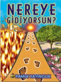 Nereye Gidiyorsun? (Kıyamet-009) | Arif Pamuk | Pamuk Yayıncılık