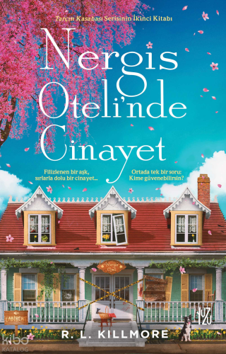 Nergis Oteli'nde Cinayet;Tarçın Kasabası Serisinin İkinci Kitabı | R.L