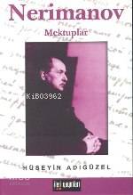 Nerimanov Mektuplar | Hüseyin Adıgüzel | İleri Yayınları