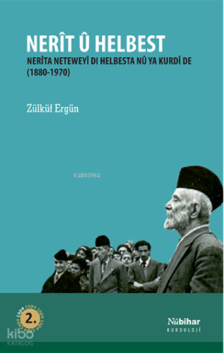 Nerît U Helbest; Nerîta Neteweyî Di Hesbesta Nû Ya Kurdî De (1880-1970)