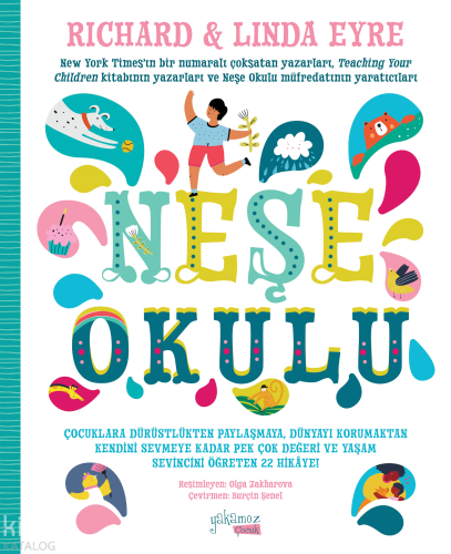 Neşe Okulu | Richard Eyre | Yakamoz Yayınları