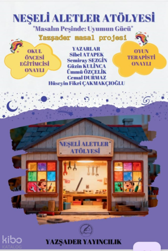 Neşeli Aletler Atölyesi - Masalın Peşinde Uyumun Gücü