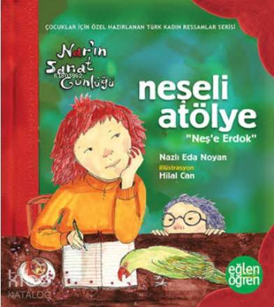 Neşeli Atölye Nar'ın Sanat Günlüğü - Eğlen Öğren Neş'e Erdok