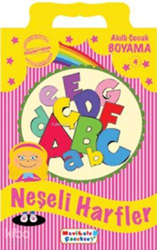 Neşeli Harfler; Boyama Kitabı - 4 | Kolektif | Mavi Lale Yayınları