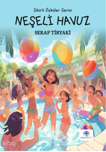 Neşeli Havuz | Serap Tiryaki | Mavi Nefes Yayınları