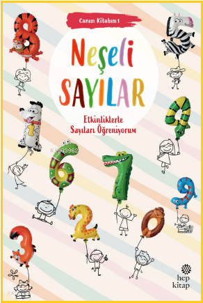 Neşeli Sayılar; Canım Kitabım 1 | Kolektif | Hep Kitap