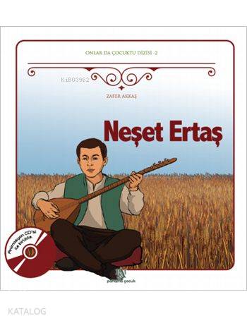 Neşet Ertaş; Onlar da Çocuktu Dizisi - 2