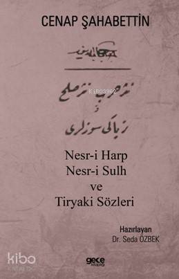 Nesr-i Harp Nesr-i Sulh ve Tiryaki Sözleri Cenap Şahabettin