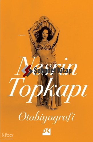 Nesrin Topkapı Otobiyografi