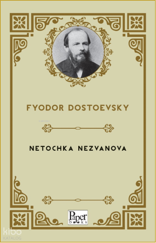 Netochka Nezvanova | Fyodor Mihayloviç Dostoyevski | Paper Books