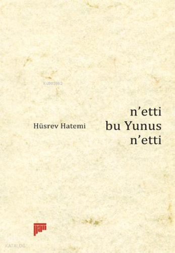 N'etti Bu Yunus N'etti | Hüsrev Hatemi | Pan Yayıncılık