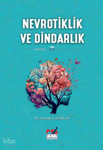 Nevrotiklik ve Dindarlık | Mustafa Çalışkan | Emin Yayınları