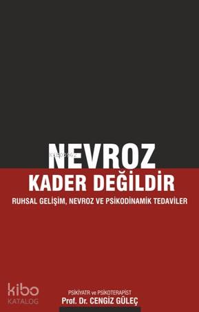 Nevroz Kader Değildir; Ruhsal Gelişim Nevroz Ve Psikodinamik Tedaviler