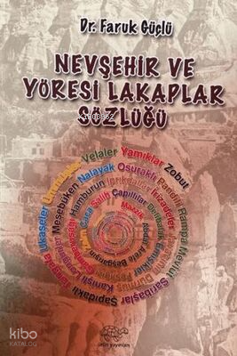 Nevşehir Ve Yöresi Lakaplar Sözlüğü