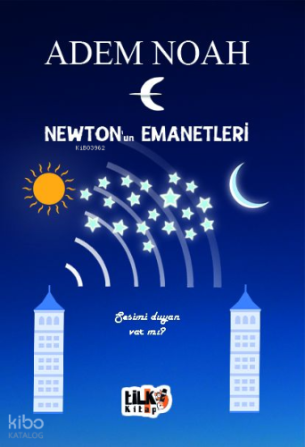 Newton'un Emanetleri;Sesimi Duyan Varmı?