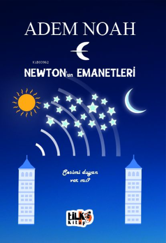 Newton'un Emanetleri;Sesimi Duyan Varmı?