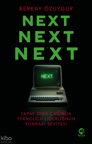 Next Next Next: Yapay Zekâ Çağında Teknoloji Liderliğinin Sonraki Sevi