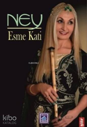 Ney | Esme Kati | Göl Kitap Yayıncılık