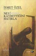 Neyi Kaybettiğini Hatırla | İsmet Özel | Şule Yayınları
