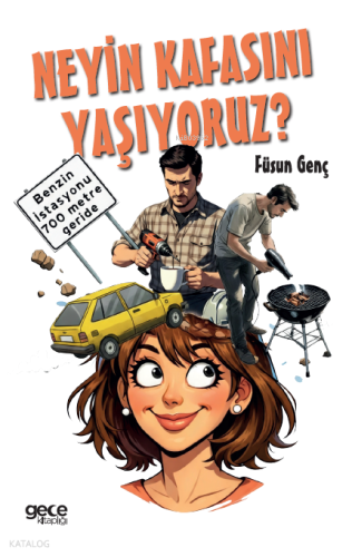 Neyin Kafasını Yaşıyoruz? | Füsun Genç | Gece Kitaplığı Yayınları