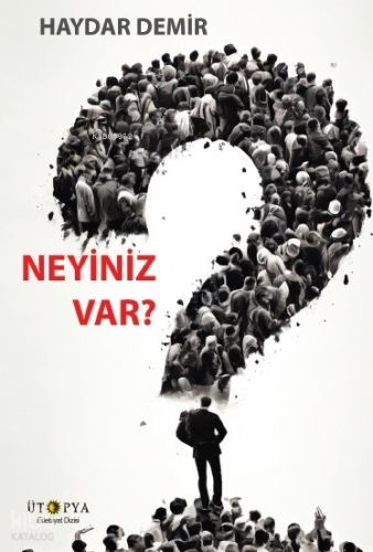 Neyiniz Var? | Haydar Demir | Ütopya Yayınevi