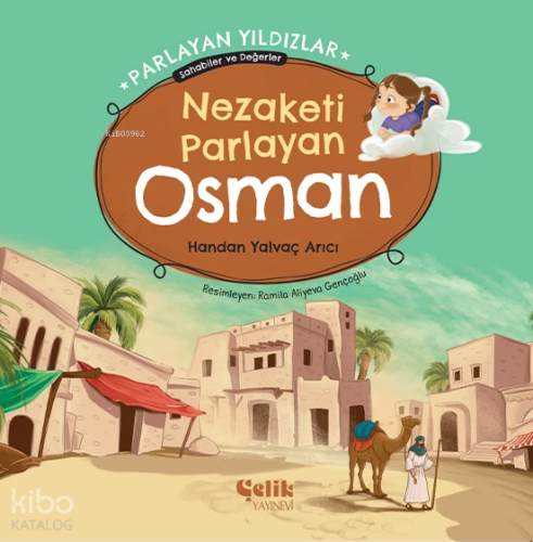 Nezaketi Parlayan Osman - Parlayan Yıldızlar ;Sahabiler ve Değerler | 