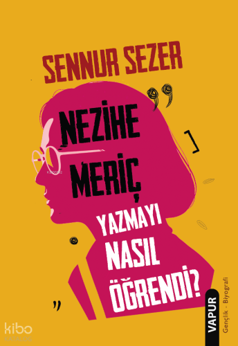 Nezihe Meriç Yazmayı Nasıl Öğrendi?