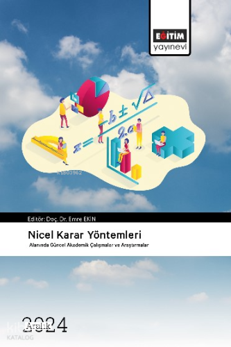 Nicel Karar Yöntemleri Alanında Güncel Akademik Çalışmalar ve Araştırm