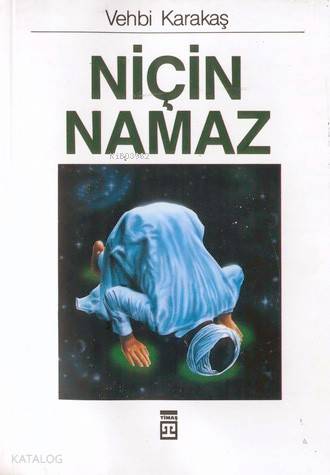 Niçin Namaz