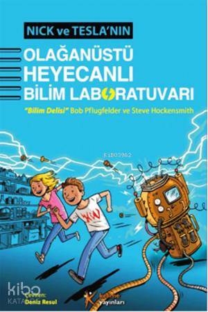 Nick Ve Tesla'nın Olağanüstü Heyecanlı Bilim Laboratuvarı
