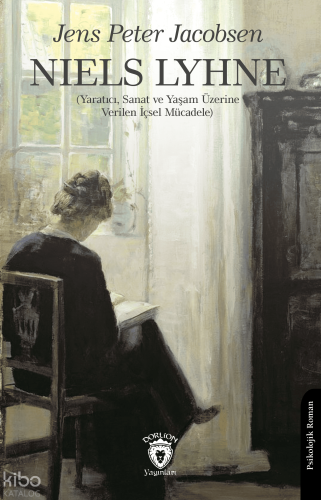 Niels Lyhne ;Yaratıcı, Sanat ve Yaşam Üzerine Verilen İçsel Mücadele |
