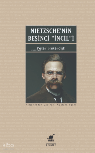 Nietzsche’nin Beşinci İncili İyi Haberin Düzeltilmesi Üzerine